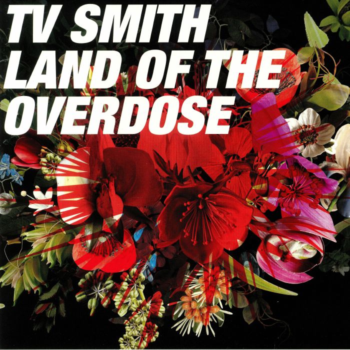 Tv Smith Land Of The Overdose
