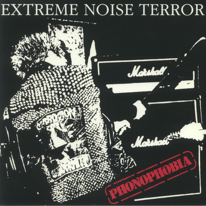 Extreme Noise Terror Phonophobia