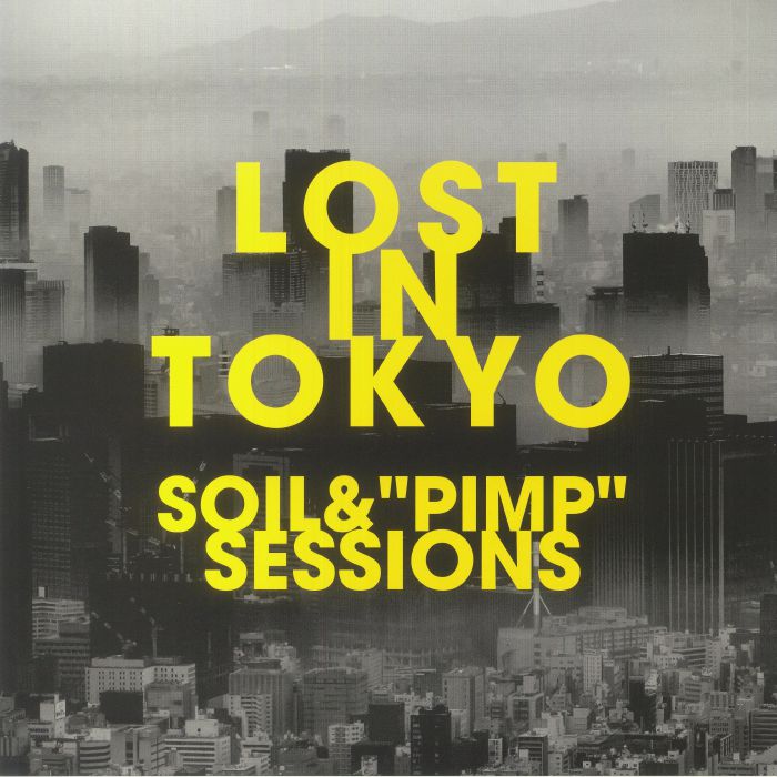 Soil and Pimp Sessions Lost In Tokyo