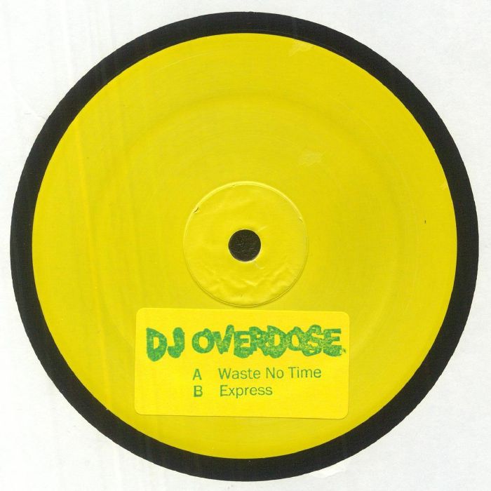 DJ Overdose Waste No Time Express