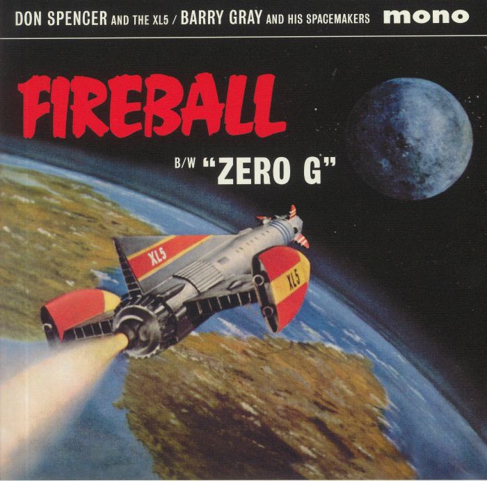 Don Spencer and The Xl5 | Barry Gray and His Spacemakers Fireball (mono)