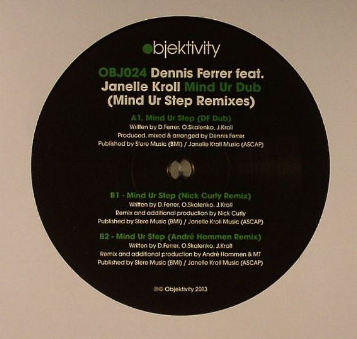 Dennis Ferrer | Janelle Kroll Mind Ur Dub (Mind Ur Step remixes)