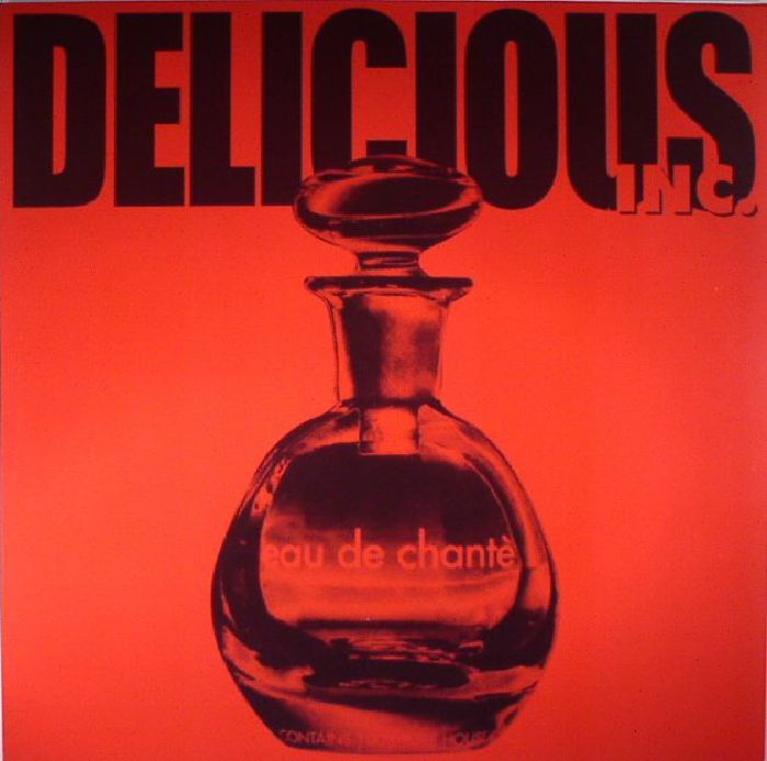 Delicious Inc Eau De Chante (reissue)