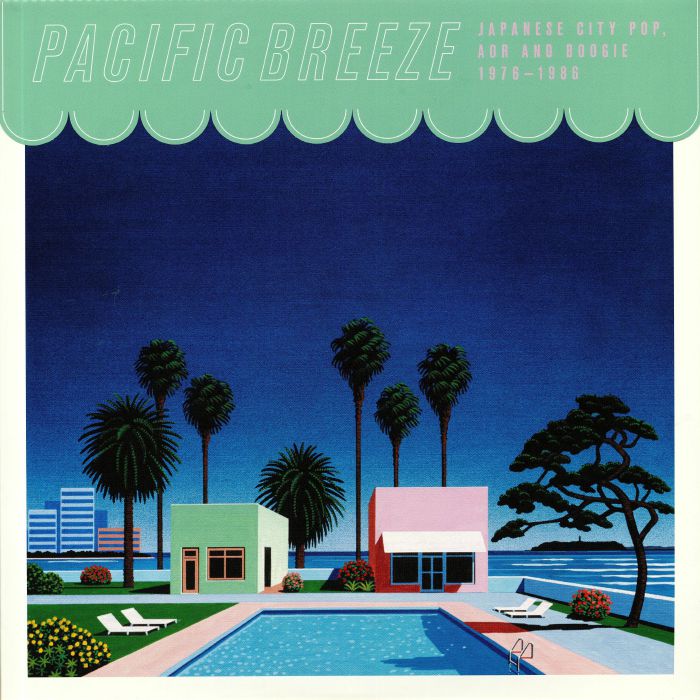 Various Artists Pacific Breeze: Japanese City Pop AOR & Boogie 1976 1986