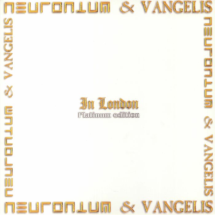 Neuronium and Vangelis In London (Platinum Edition)