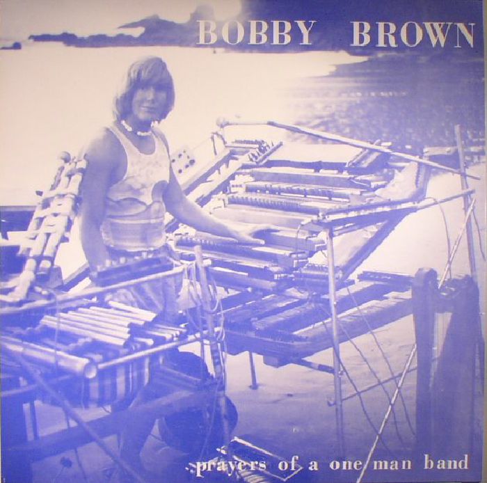 Bobby Brown Prayers Of A One Man Band (reissue)
