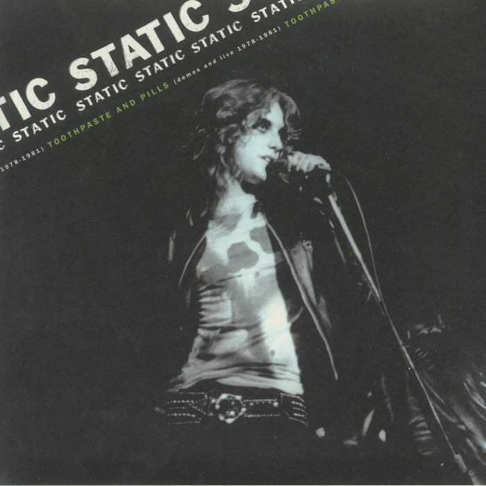 Static Toothpaste and Pills: Demos and Live 1978 1981