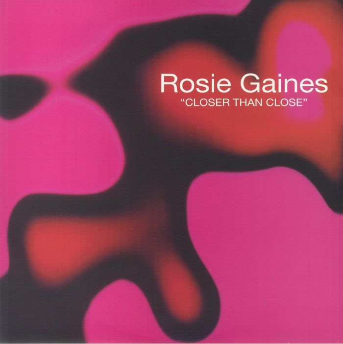 Rosie Gaines Closer Than Close