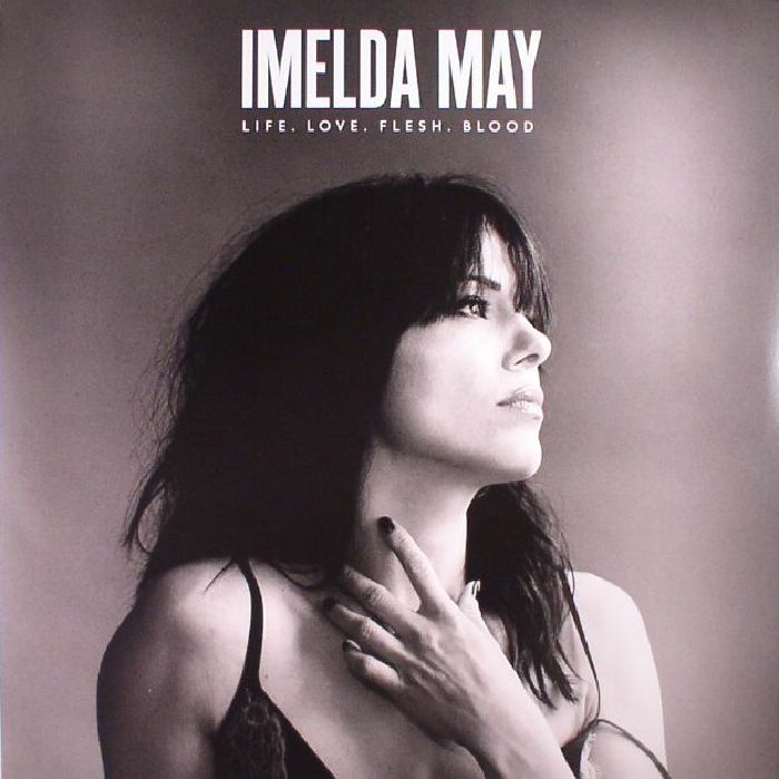 Imelda May Life Love Flesh Blood