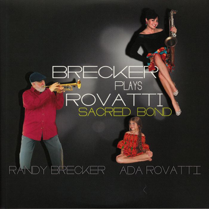 Randy Brecker | Ada Rovatti Sacred Bond: Brecker Plays Rovatti