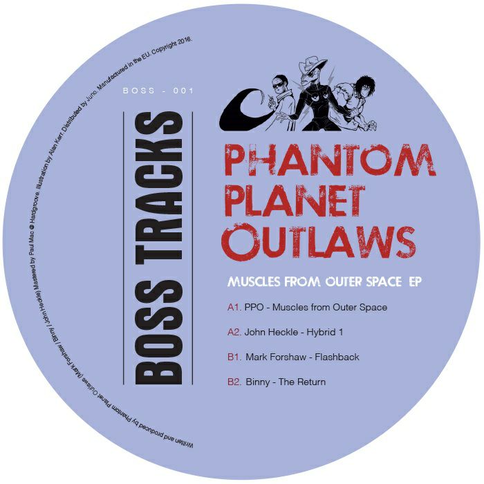 Phantom Planet Outlaws | John Heckle | Mark Forshaw | Binny Muscles From Outer Space EP