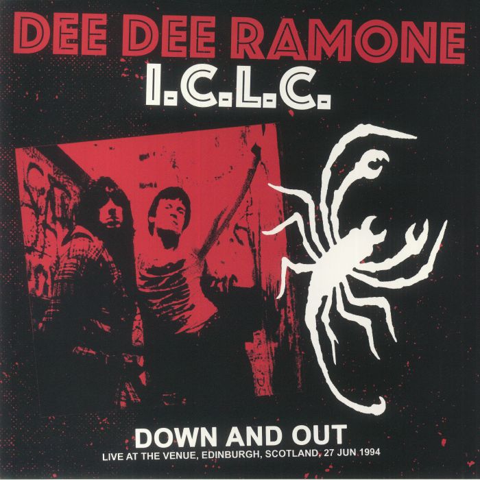 Dee Dee Ramone Iclc – Down and Out: Live At The Venue Edinburgh Scotland 27 June 1994 vinyl cover