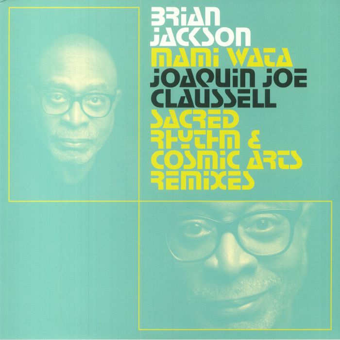 Brian Jackson | Joaquin Joe Claussell Mami Wata: Sacred Rhythm and Cosmic Arts remixes