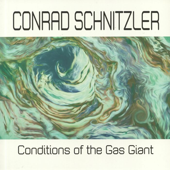 Conrad Schnitzler Conditions Of The Gas Giant