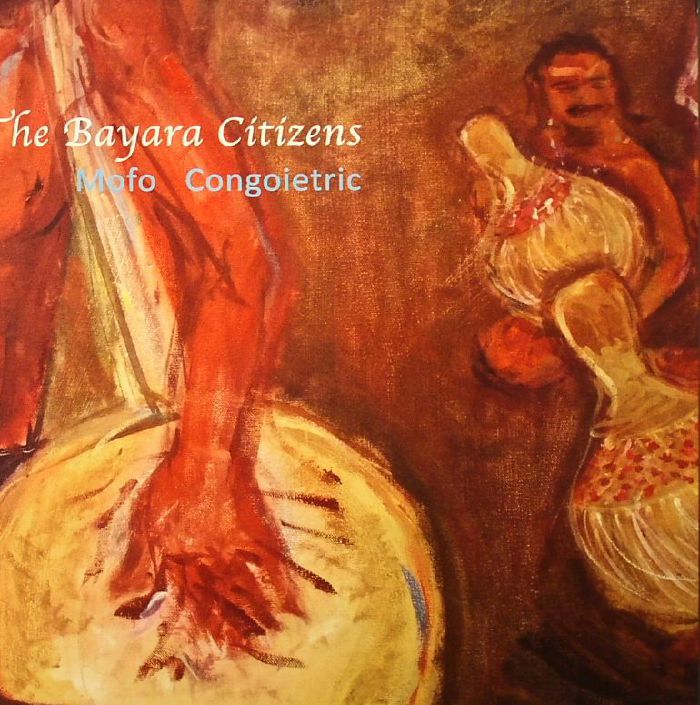 The Bayara Citizens Mofo Congoietric