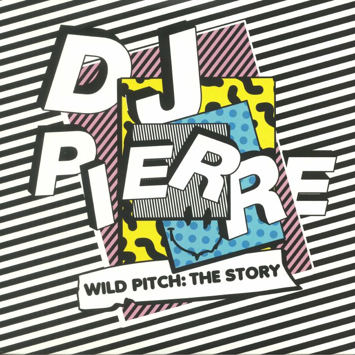 DJ Pierre Wild Pitch: The Story