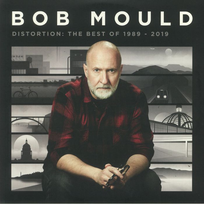 Bob Mould Distortion: The Best Of 1989 2019