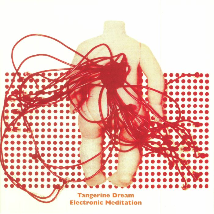 Tangerine Dream Electronic Meditation (reissue)