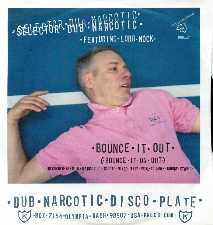 Selector Dub Narcotic | Lord Nock Bounce It Out (Bounce It On Out)