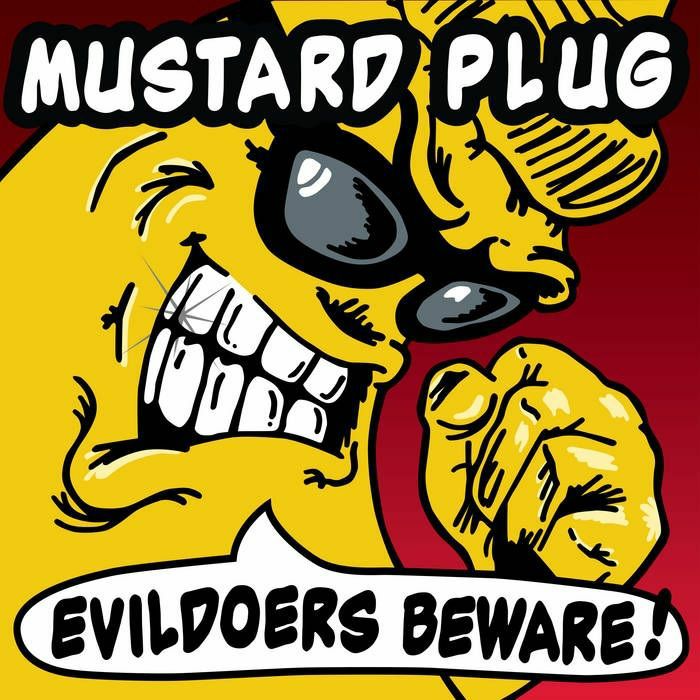 Mustard Plug Evildoers Beware! (25th Anniversary Edition)