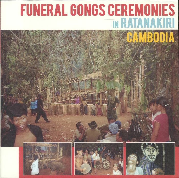 Various Artists Funeral Gongs Ceremonies In Ratanakiri Cambodia