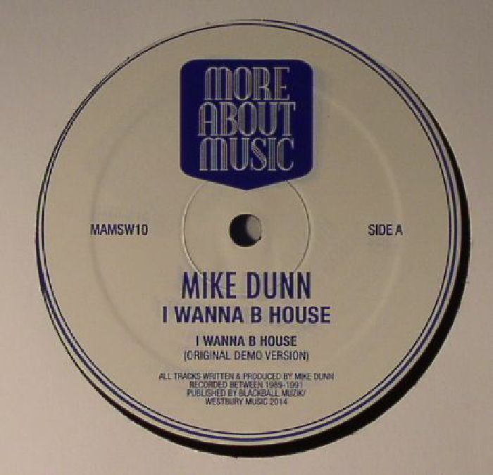Mike Dunn I Wanna B House