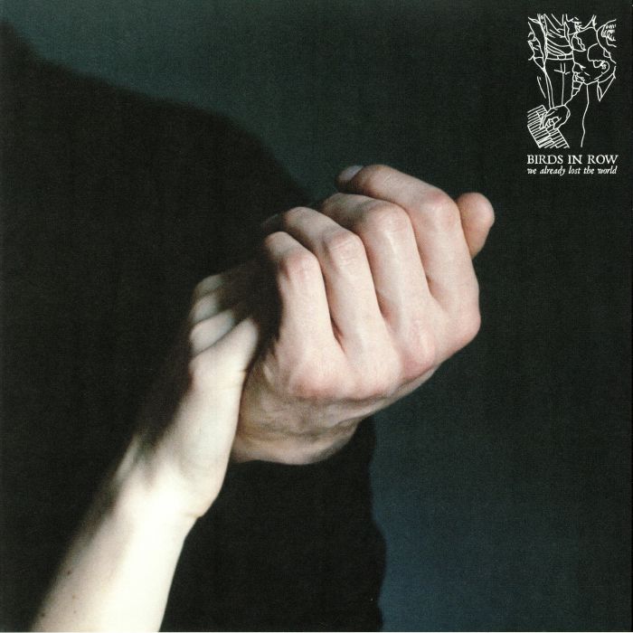 Birds In Row – We Already Lost The World vinyl cover