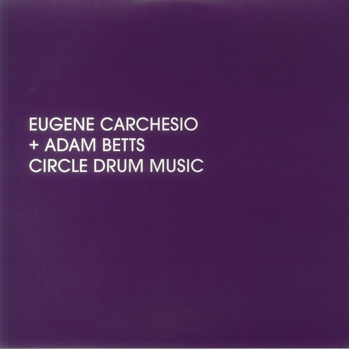 Eugene Carchesio | Adam Betts Circle Drum Music