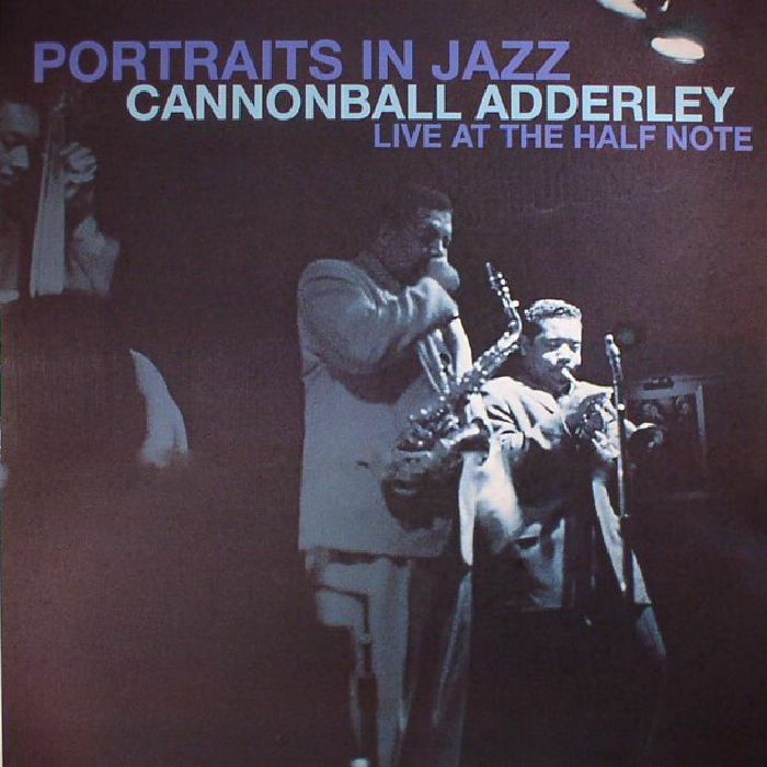 Cannonball Adderley Portraits In Jazz: Live At The Half Note