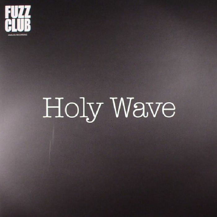 Holy Wave Fuzz Club Session No 5