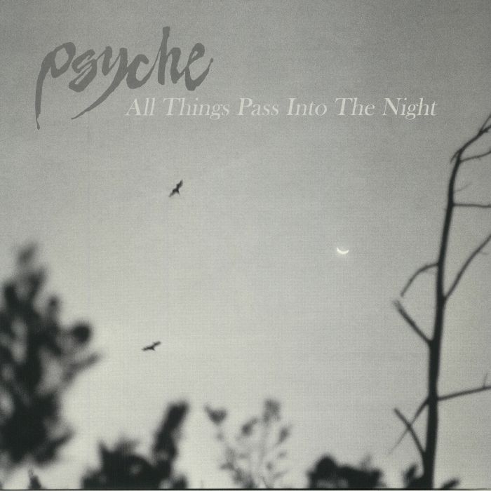 Psyche All Things Pass Into The Night (reissue)