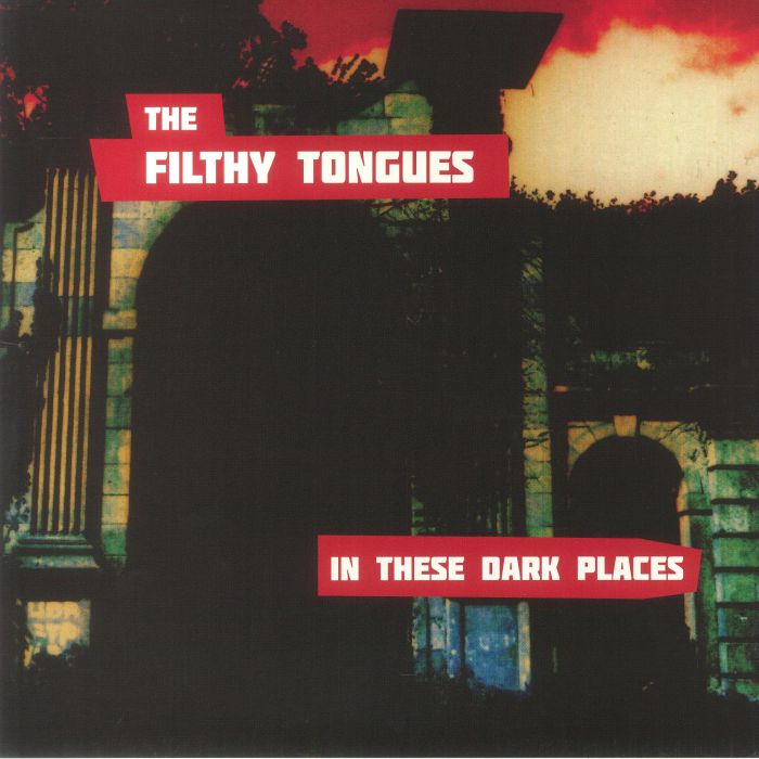 The Filthy Tongues In The Dark Places