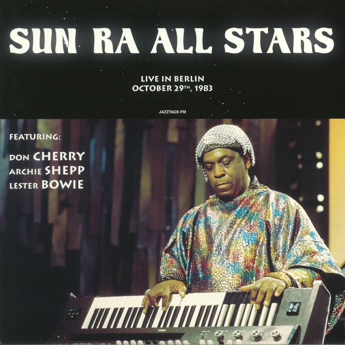 Sun Ra All Stars Live In Berlin October 29th 1983