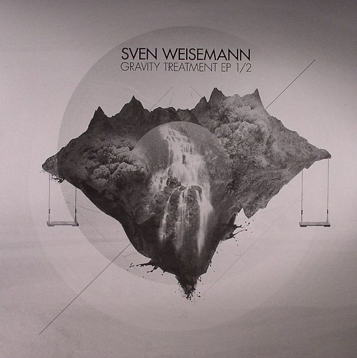 Sven Weisemann Gravity Treatment EP 1/2