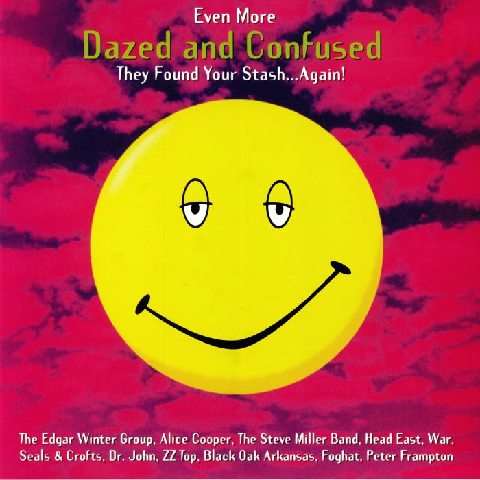 Various Artists Even More Dazed and Confused: They Found Your Stash Again! (Soundtrack)