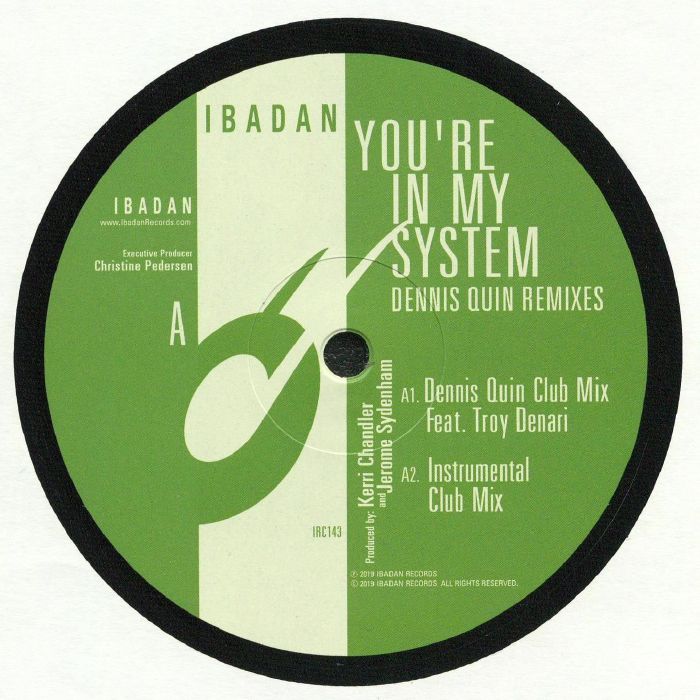 Kerri Chandler | Jerome Sydenham | Troy Denari Youre In My System (Dennis Quin remixes)