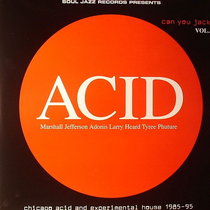 Various | Various Acid: Can You Jack (Chicago Acid and Experimental House 1985 1995)