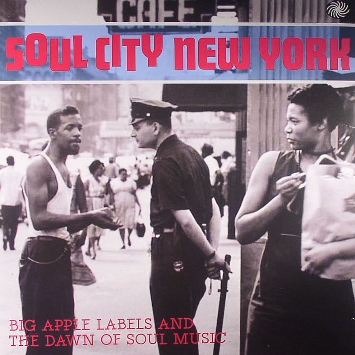 Various Artists Soul City New York: Big Apple Labels and The Dawn Of Soul Music