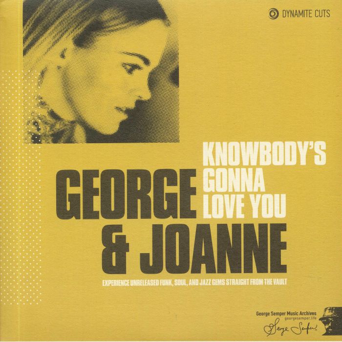 George Semper | Joanne Vent Knowbodys Gonna Love You (Like The Way I Do)