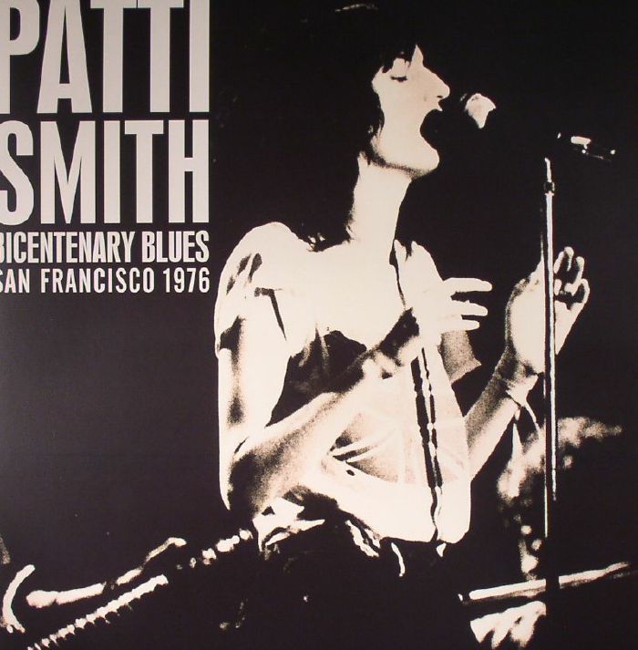 Patti Smith Bicentenary Blues: San Francisco 1976