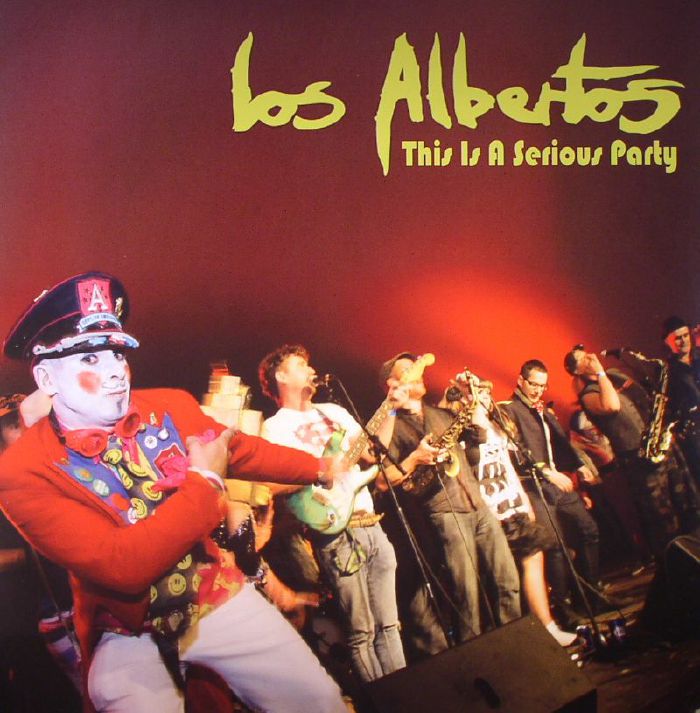 Los Albertos This Is A Serious Party