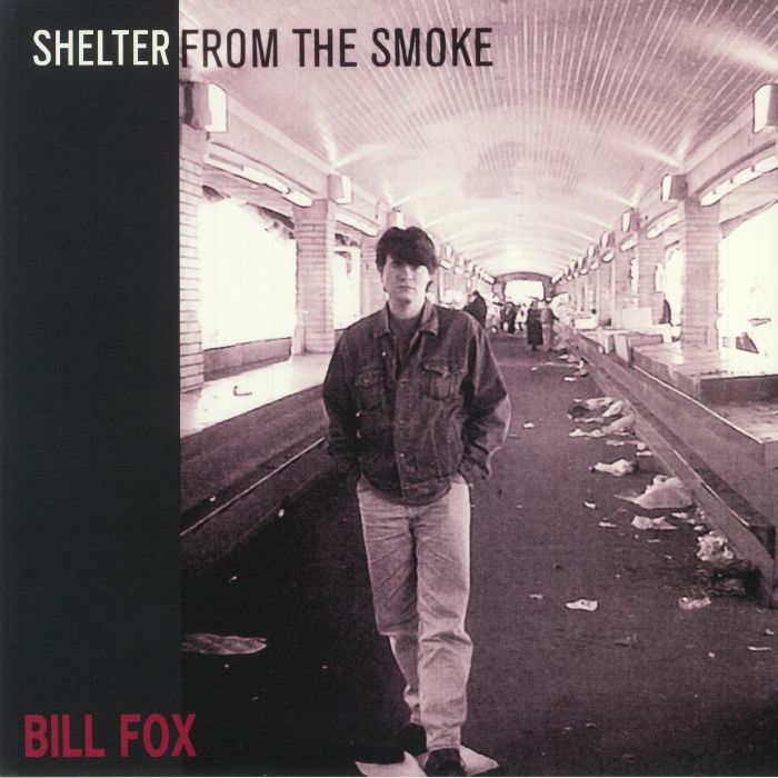Bill Fox Shelter From The Smoke