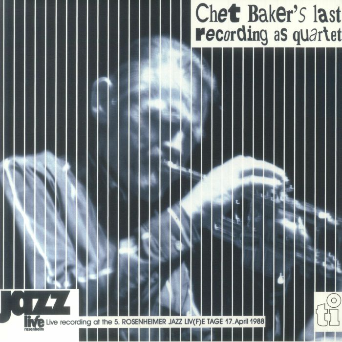 Chet Baker Quartet Live At The 5 Rosenheim Jazz Liv(f)e Tage 88 (35th Anniversary Edition)