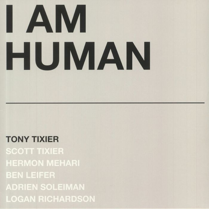 Tony Tixier I Am Human