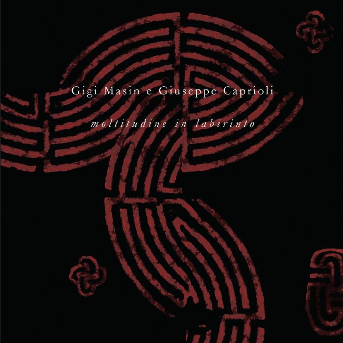 Gigi Masin | Giuseppe Caprioli – Moltitudine In Labirinto vinyl cover