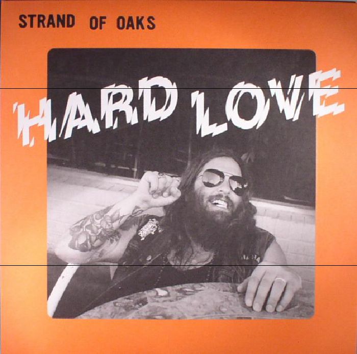 Strand Of Oaks – Hard Love vinyl cover