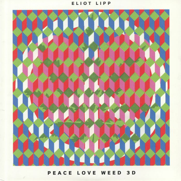Eliot Lipp Peace Love Weed 3D