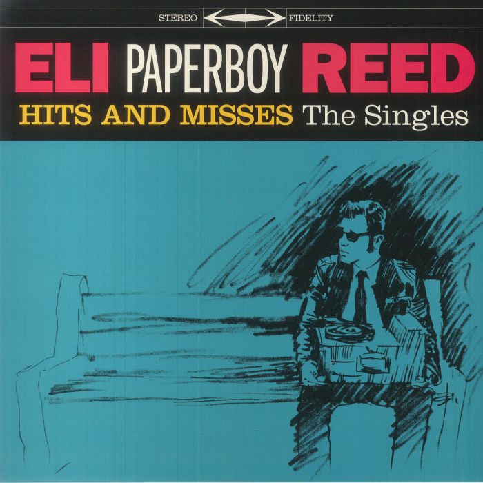 Eli Paperboy Reed Hits and Misses: The Singles