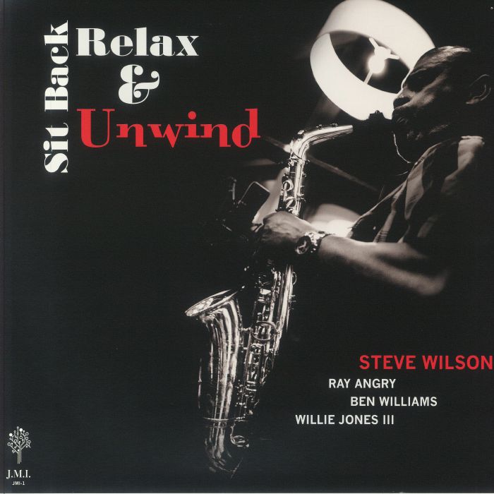 Steve Wilson Sit Back Relax and Unwind