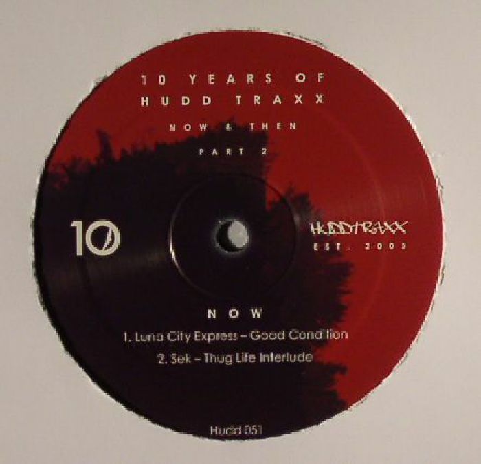 Luna City Express | Sek | Iz and Diz | Rick Wade – 10 Years Of Hudd Traxx: Now and Then   Part 2 vinyl cover